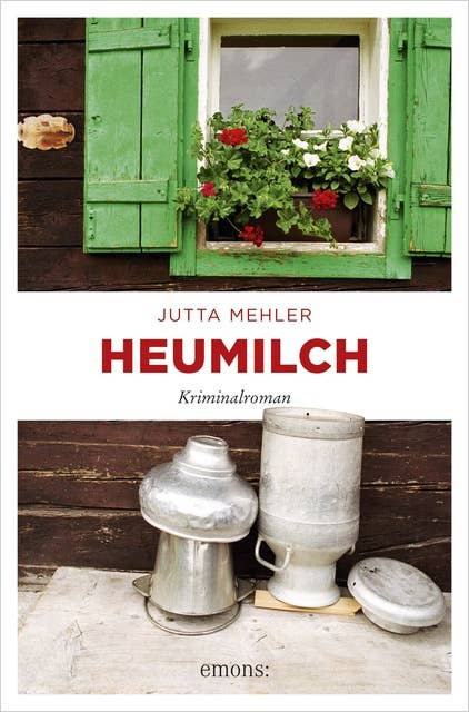Heumilch: Kriminalroman