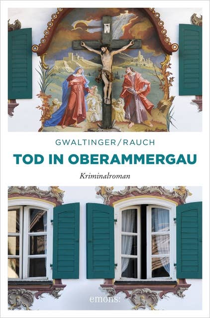 Tod in Oberammergau: Kriminalroman