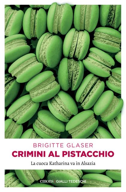 Crimini al pistacchio: La cuoca Katharina va in Alsazia