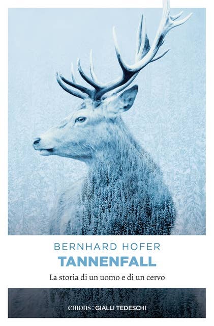 Tannenfall: La storia di un uomo e di un cervo