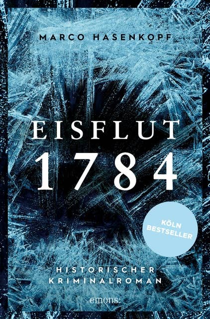 Eisflut 1784: Historischer Kriminalroman