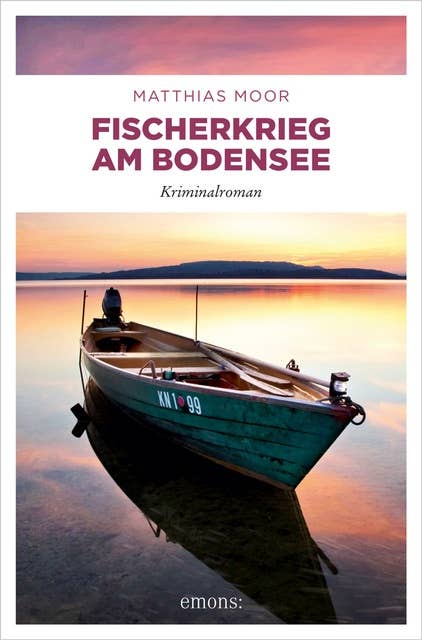 Fischerkrieg am Bodensee: Kriminalroman