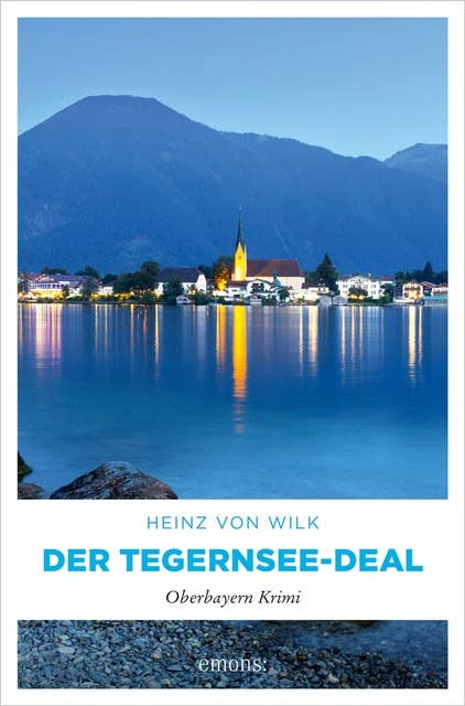 Der Tegernsee-Deal: Oberbayern Krimi