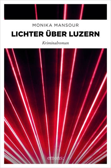 Lichter über Luzern: Kriminalroman
