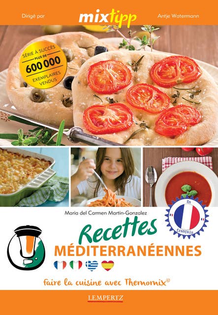 MIXtipp: Recettes Méditerranéennes (francais): faire la cuisine avec Thermomix®