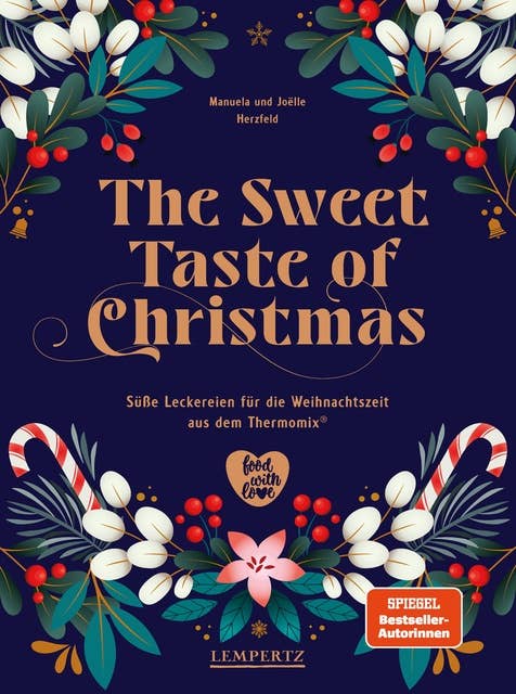 The Sweet Taste of Christmas: Süße Leckereien für die Weihnachtszeit aus dem Thermomix®