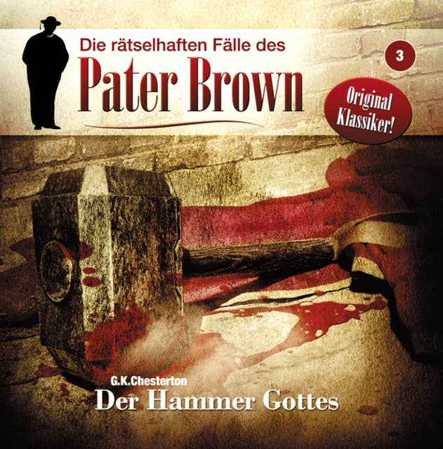 Cover for Die rätselhaften Fälle des Pater Brown - Folge 3: Der Hammer Gottes