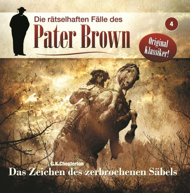 Cover for Die rätselhaften Fälle des Pater Brown - Folge 4: Das Zeichen des zerbrochenen Säbels