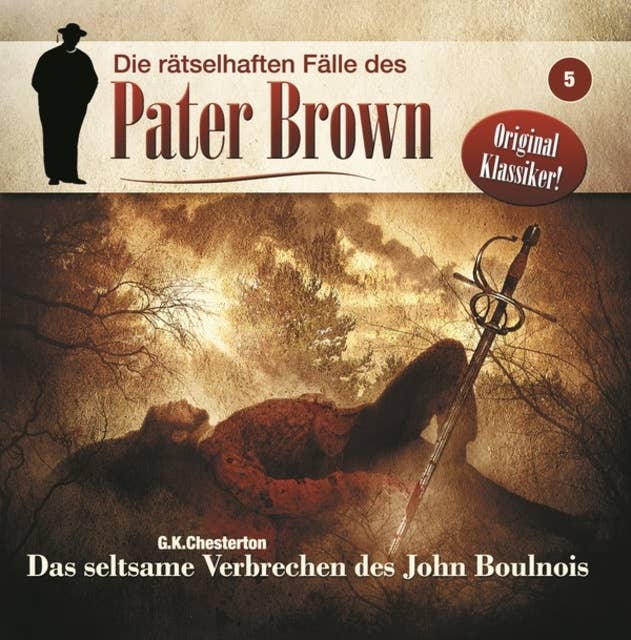 Die rätselhaften Fälle des Pater Brown, Folge 5: Das seltsame Verbrechen des John Boulnois