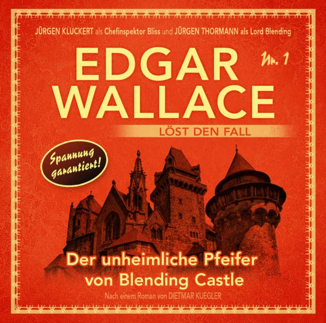 Edgar Wallace - Edgar Wallace löst den Fall, Nr. 1: Der unheimliche Pfeifer von Blending Castle