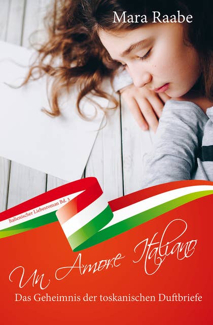 Das Geheimnis der toskanischen Duftbriefe: Un Amore Italiano