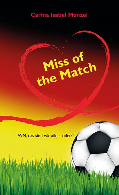 Miss of the Match: WM, das sind wir alle – oder?!