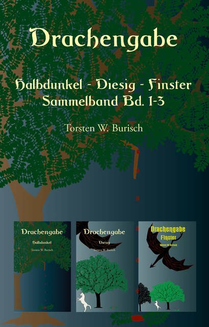 Drachengabe - Halbdunkel - Diesig - Finster: Sammelband Bd. 1-3