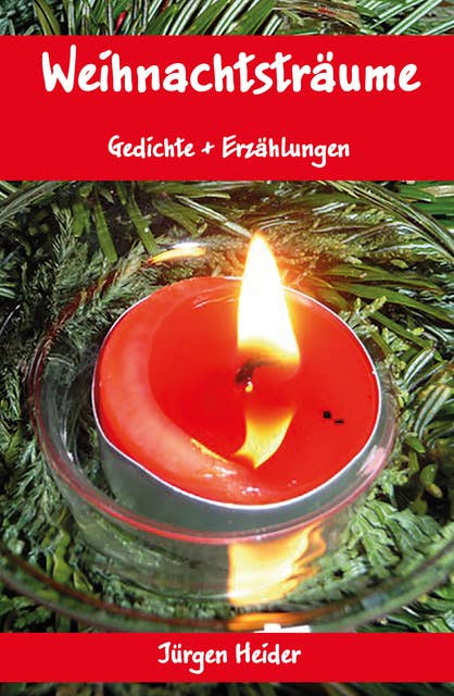 Weihnachtsträume: Gedichte + Erzählungen