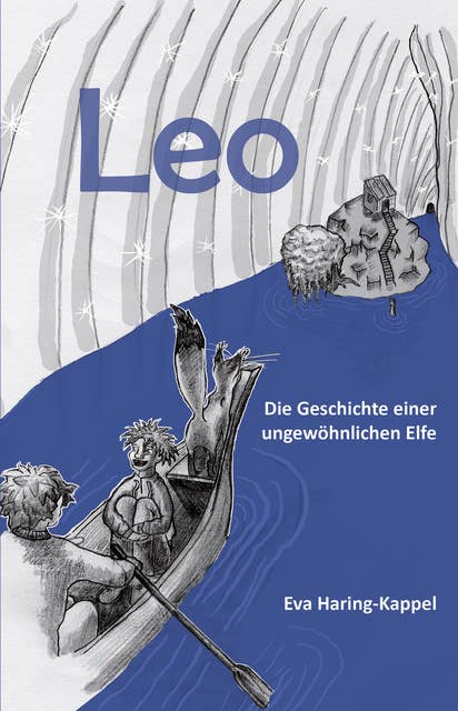 Leo: Die Geschichte einer ungewöhnlichen Elfe