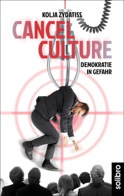 Cancel Culture: Demokratie in Gefahr
