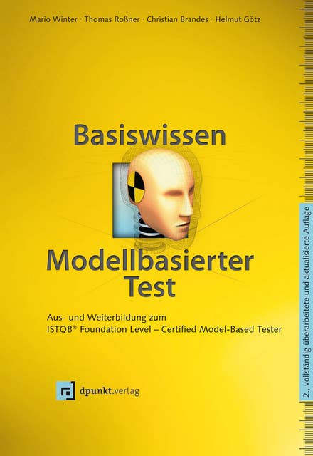 Basiswissen modellbasierter Test: Aus- und Weiterbildung zum ISTQB® Foundation Level – Certified Model-Based Tester