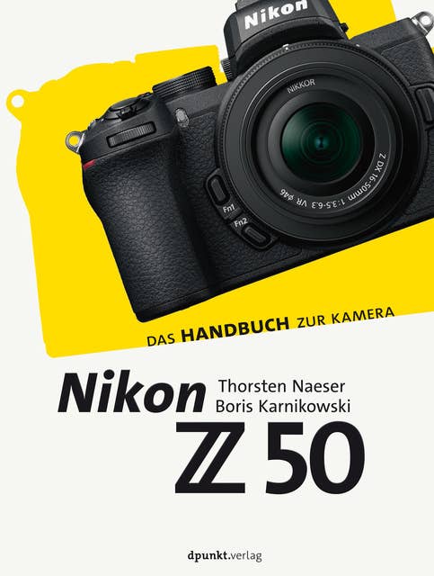Nikon Z 50: Das Handbuch zur Kamera