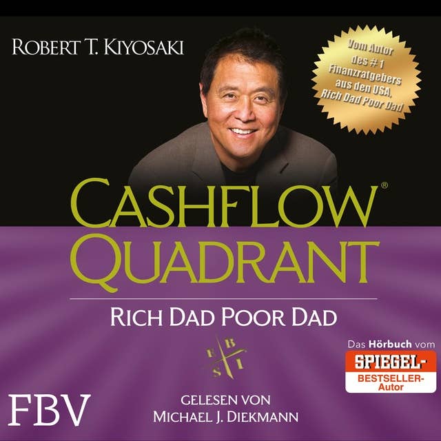 Cashflow Quadrant: Rich Dad Poor Dad by Robert T. Kiyosaki