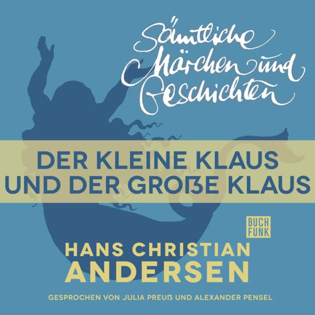 H.C. Andersen - Sämtliche Märchen und Geschichten: Der kleine Klaus und der große Klaus