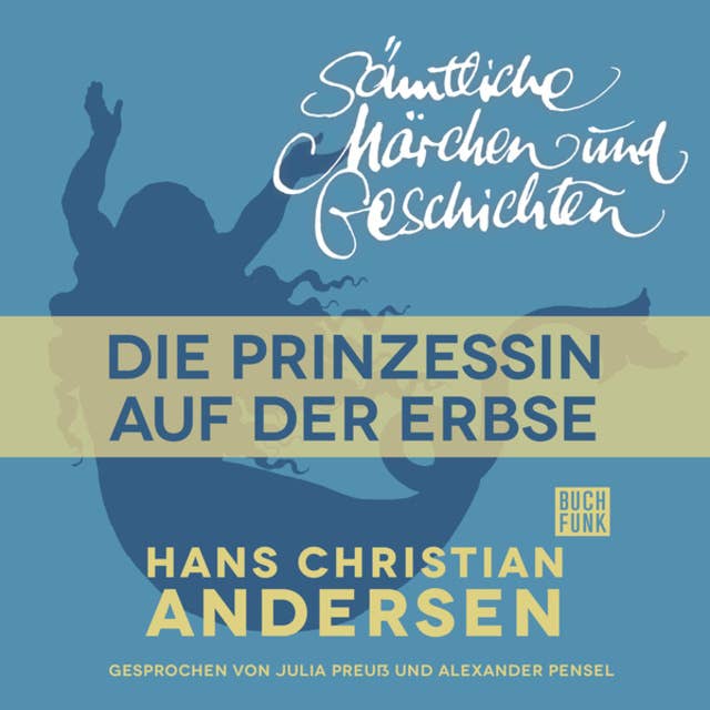 H.C. Andersen - Sämtliche Märchen und Geschichten: Die Prinzessin auf der Erbse