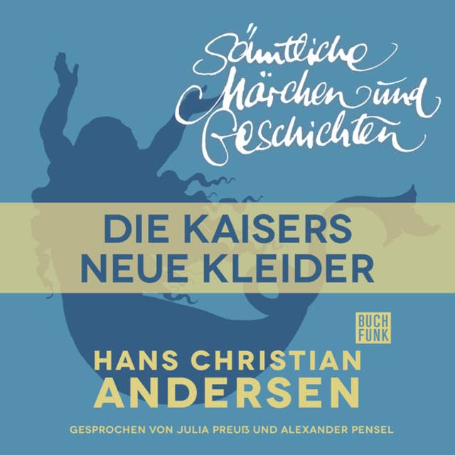 H.C. Andersen - Sämtliche Märchen und Geschichten: Des Kaisers neue Kleider