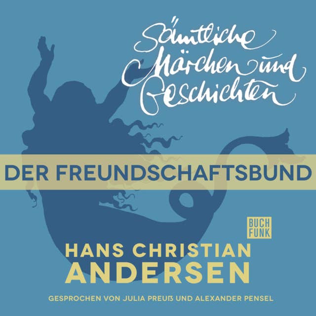 H.C. Andersen - Sämtliche Märchen und Geschichten: Der Freundschaftsbund