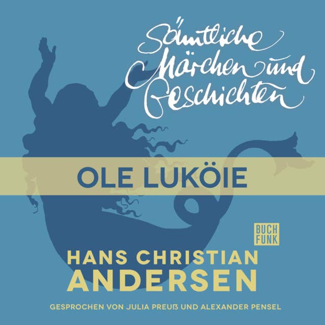 H.C. Andersen - Sämtliche Märchen und Geschichten: Ole Luköie