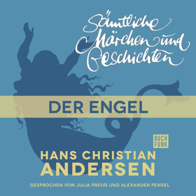H.C. Andersen - Sämtliche Märchen und Geschichten: Der Engel