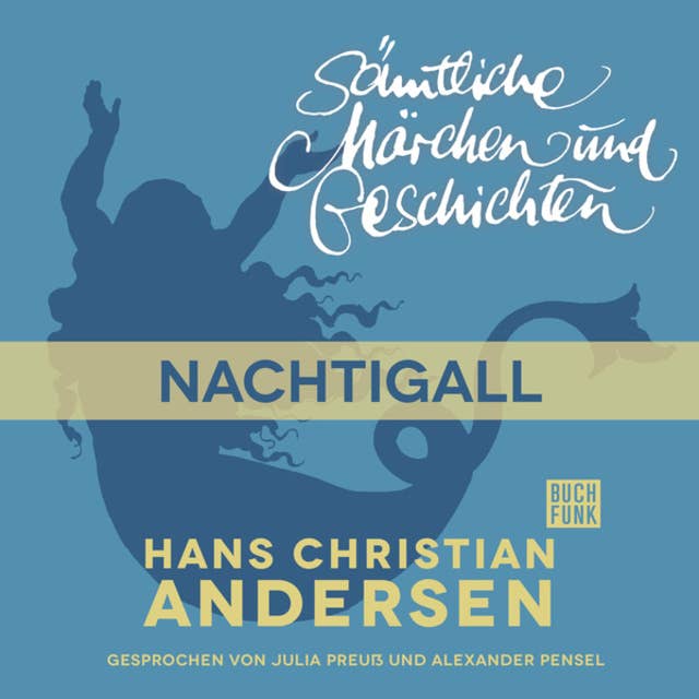 H.C. Andersen - Sämtliche Märchen und Geschichten: Die Nachtigall