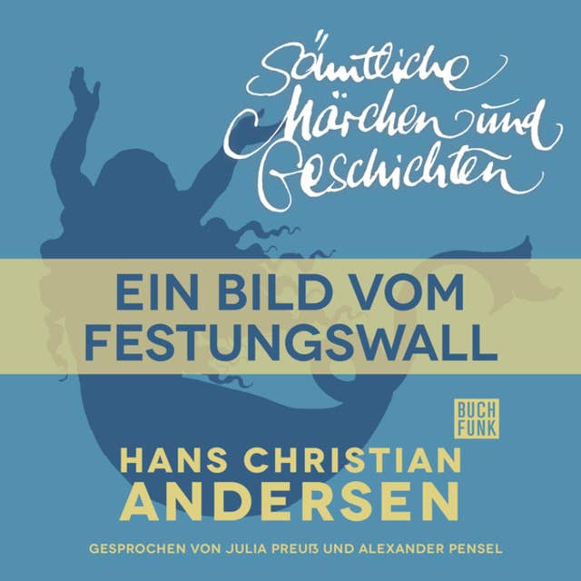 H.C. Andersen - Sämtliche Märchen und Geschichten: Ein Bild vom Festungswall
