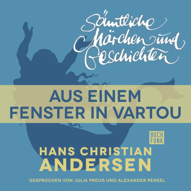 H.C. Andersen - Sämtliche Märchen und Geschichten: Aus einem Fenster in Vartou