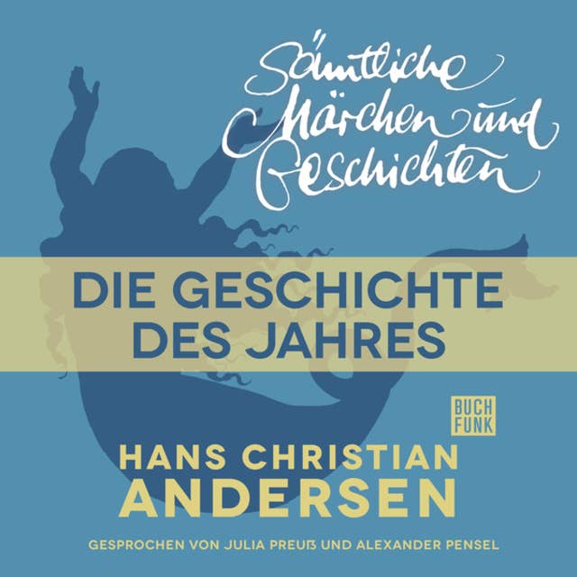 H.C. Andersen - Sämtliche Märchen und Geschichten: Die Geschichte des Jahres