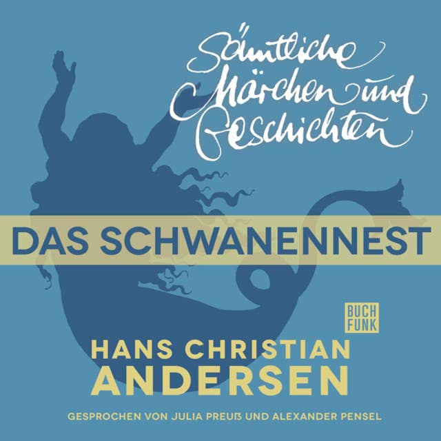 H.C. Andersen - Sämtliche Märchen und Geschichten: Das Schwanennest