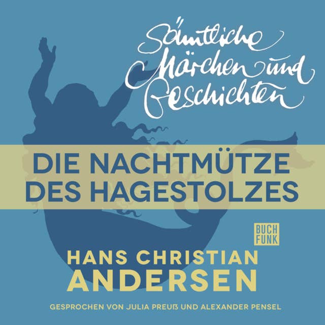 H.C. Andersen - Sämtliche Märchen und Geschichten: Die Nachtmütze des Hagestolzes