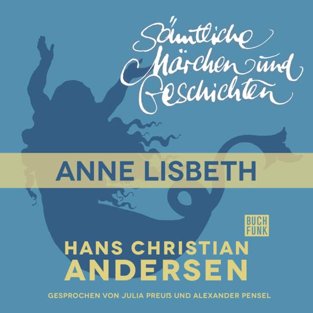 H.C. Andersen - Sämtliche Märchen und Geschichten: Anne Lisbeth