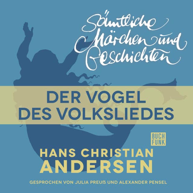H.C. Andersen - Sämtliche Märchen und Geschichten: Der Vogel des Volksliedes