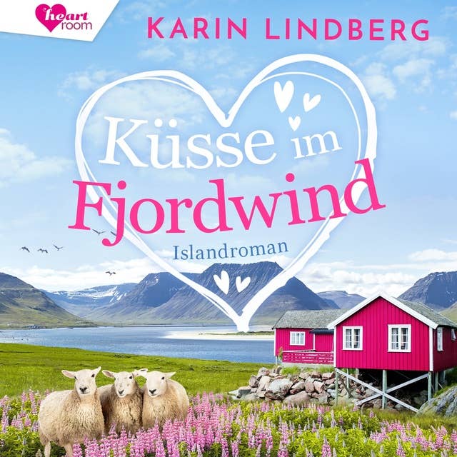Küsse im Fjordwind: Islandroman