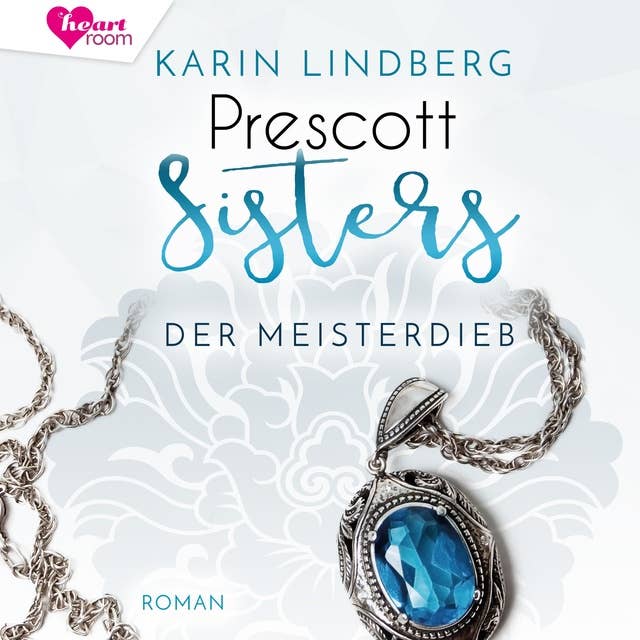 Prescott Sisters 3: Der Meisterdieb