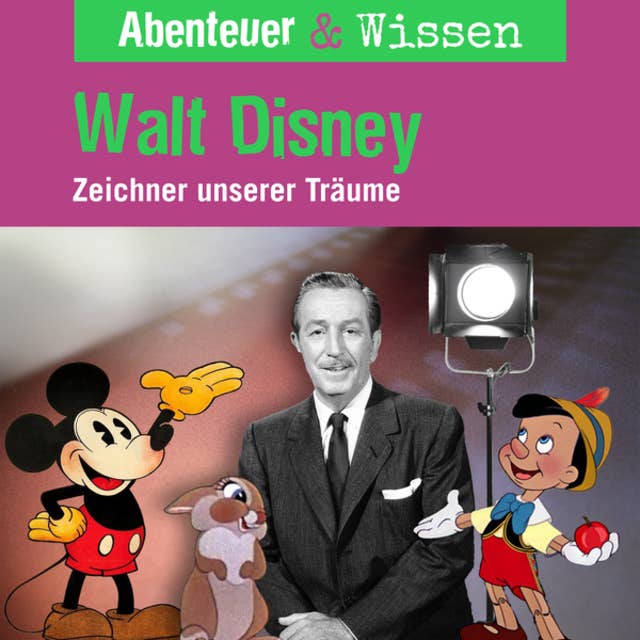 Abenteuer & Wissen, Walt Disney - Zeichner unserer Träume by Ute Welteroth