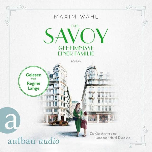 Das Savoy - Geheimnisse einer Familie - Die SAVOY-Saga, Band 3