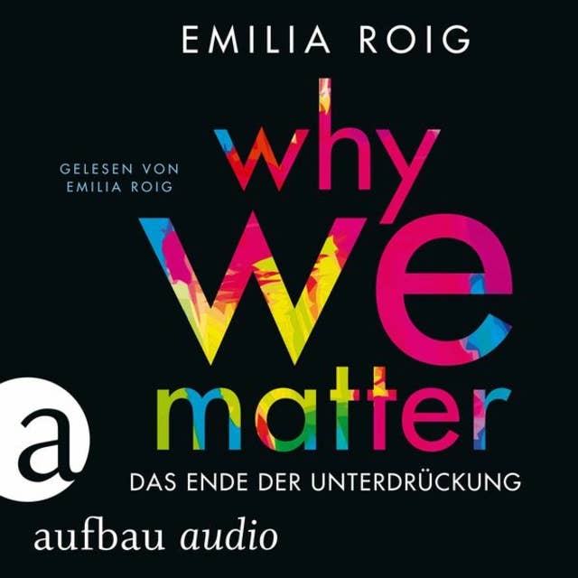 Why We Matter - Das Ende der Unterdrückung