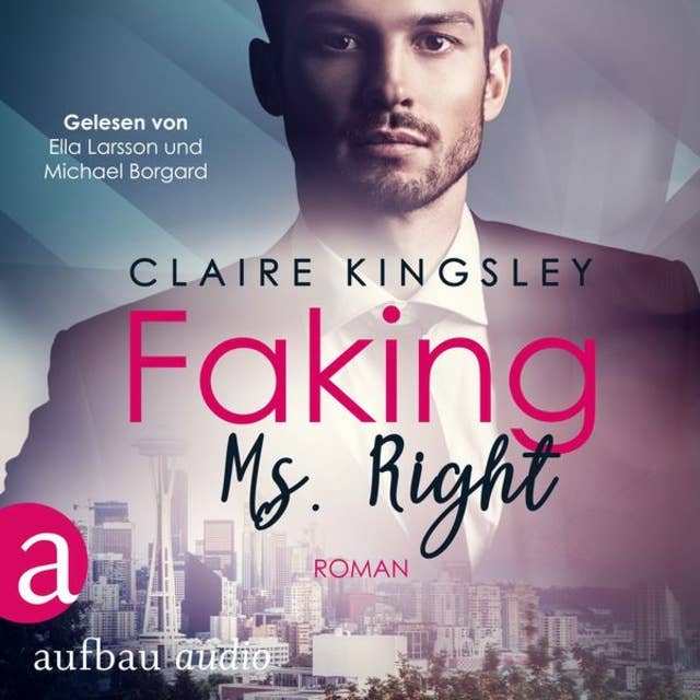 Faking Ms. Right: Dating Desasters, Band 1 