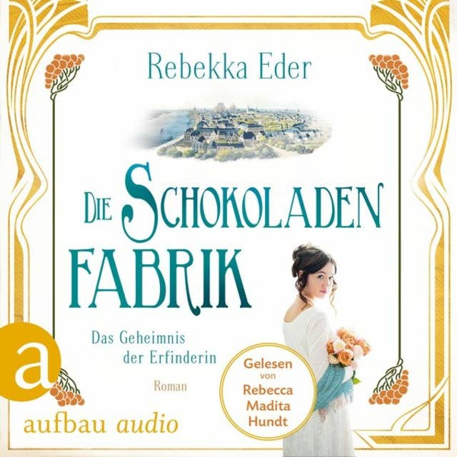 Die Schokoladenfabrik: Das Geheimnis der Erfinderin