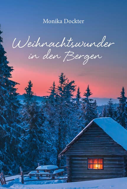 Weihnachtswunder in den Bergen: Erzählung.