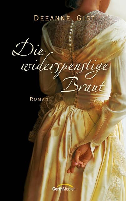 Die widerspenstige Braut: Roman.