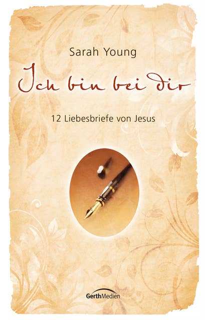 Ich bin bei dir - Short Edition: 12 Liebesbriefe von Jesus.