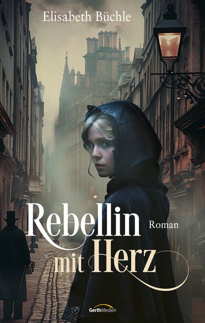 Rebellin mit Herz: Roman