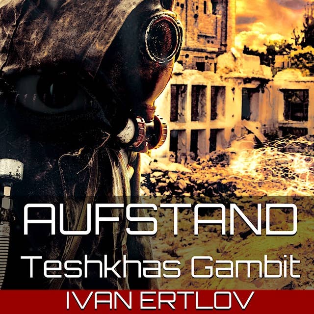 Aufstand: Teshkhas Gambit