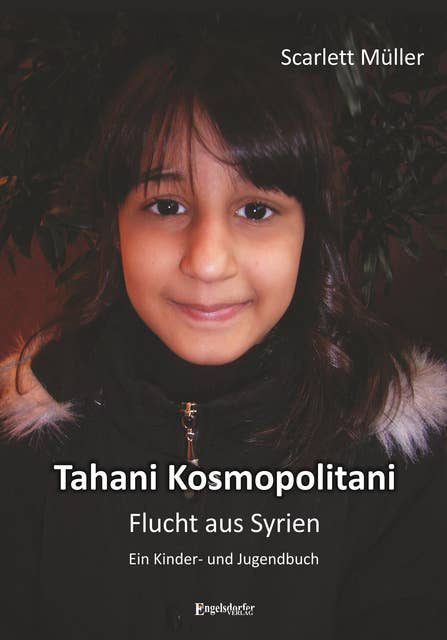 Tahani Kosmopolitani: Flucht aus Syrien - Kinder- und Jugendbuch